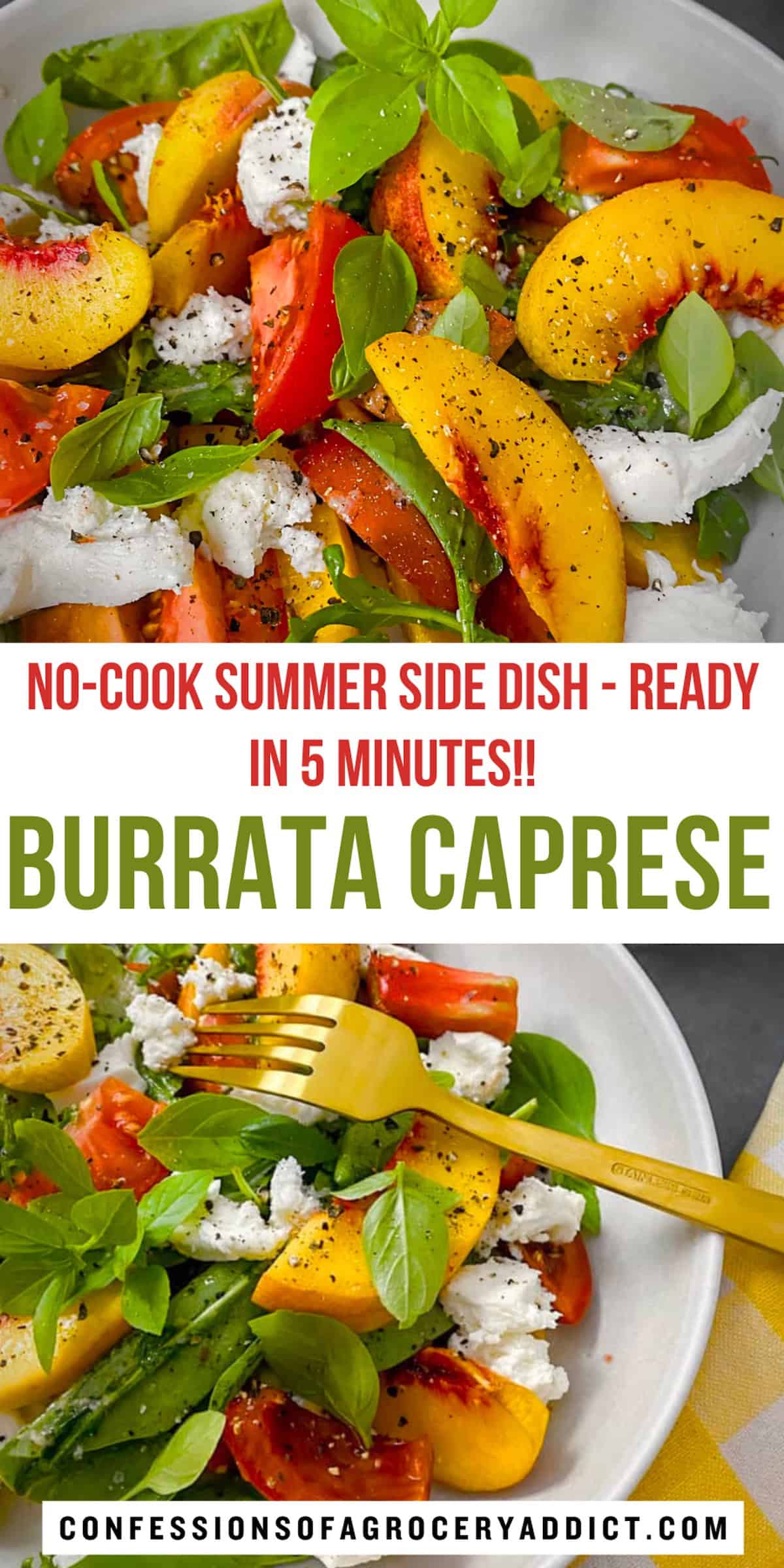 vertical pinterest pin with two separate shots of peach burrata caprese salad with text overlay that reads "no-cook summer side dish-ready in 5 minutes exclamation point burrata caprese."