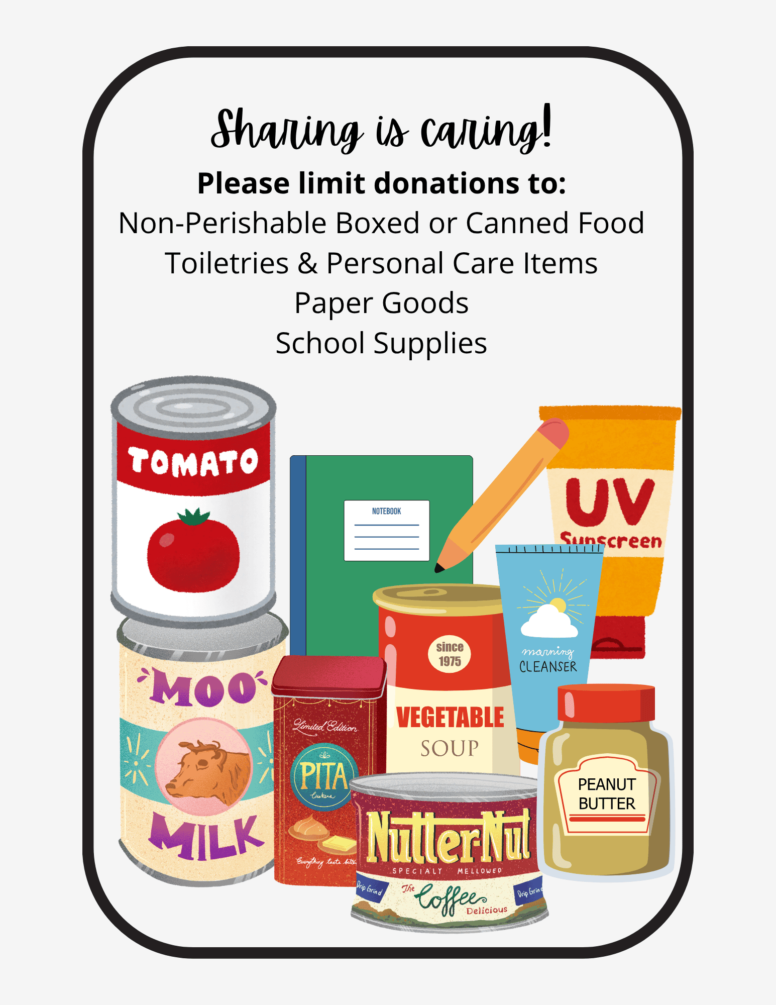 little free pantry sign that says "sharing is caring, please limit donations to non perishable boxed or canned food, toiletries and personal care items, paper goods, school supplies" with drawn images of canned foods, a bottle of sunscreen, a notebook, and a pencil.